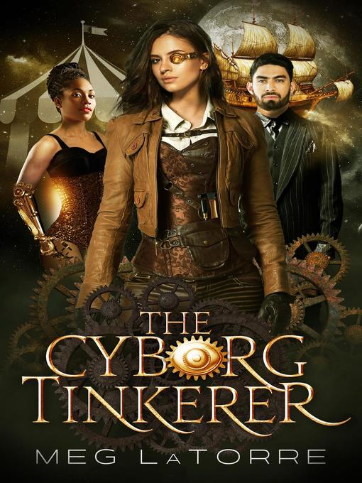 Title details for The Cyborg Tinkerer by Meg LaTorre - Available
